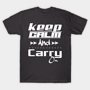 keep calm and carry on T-Shirt